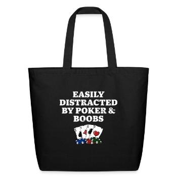 Easily Distracted by Poker & Boobs Funny Poker - Eco-Friendly Cotton Tote - black - Front