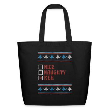 Nice Naughty Meh Funny Ugly Christmas Sweater - Eco-Friendly Cotton Tote - black - Front