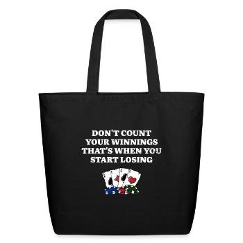 Dont Count Your Winnings Poker Gambler Poker - Eco-Friendly Cotton Tote - black - Front