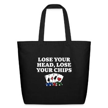 Lose Your Head Lose Your Chips Poker Gambler - Eco-Friendly Cotton Tote - black - Front