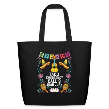 Taco Emergency Call 9 Juan Juan Mexican Food Taco - Eco-Friendly Cotton Tote - black - Front