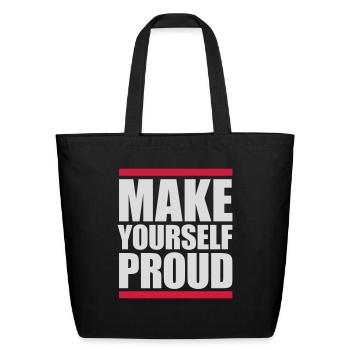 make yourself proud quote - Eco-Friendly Cotton Tote - black - Front