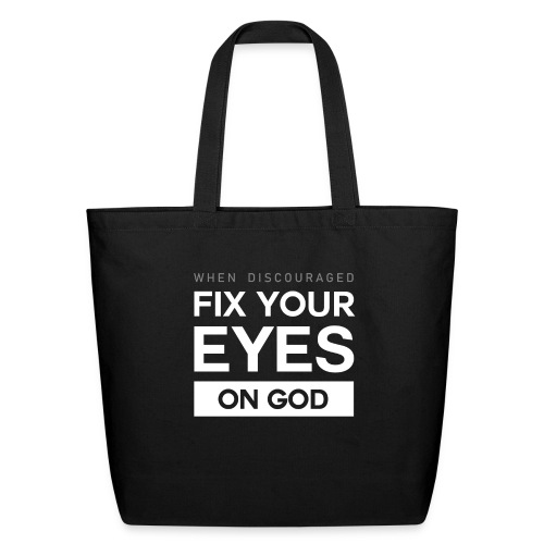 Fix you eyes on God - Eco-Friendly Cotton Tote