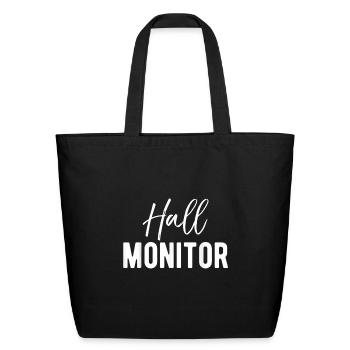 Hall Monitor - Funny s For College - Eco-Friendly Cotton Tote - black - Front