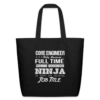 Core Engineer T Shirt - Multitasking Ninja Job Gif - Eco-Friendly Cotton Tote - black - Front