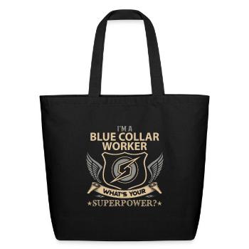 Blue Collar Worker T Shirt - Superpower Job Gift I - Eco-Friendly Cotton Tote - black - Front