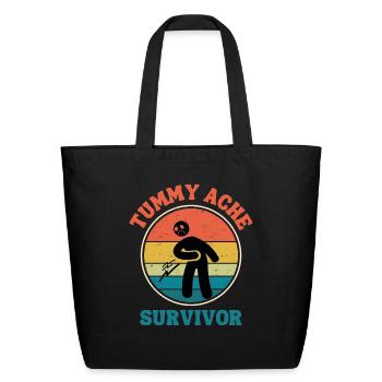 Tummy Ache Survivor - Eco-Friendly Cotton Tote - black - Front