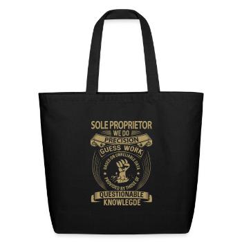 Sole Proprietor T Shirt - We Do Precision Gift Ite - Eco-Friendly Cotton Tote - black - Front