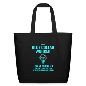 Blue Collar Worker T Shirt - I Solve Problems Gift - Eco-Friendly Cotton Tote - black - Front