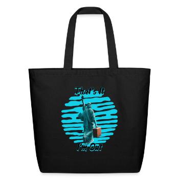 That's It I'm Out - Eco-Friendly Cotton Tote - black - Front