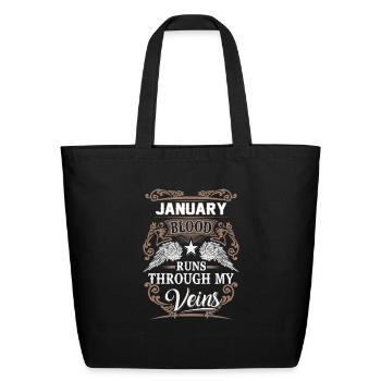 January Name T Shirt - January Blood Runs Through - Eco-Friendly Cotton Tote - black - Front