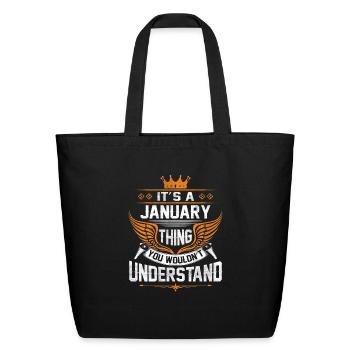 January Name T Shirt - January Things Name Gift It - Eco-Friendly Cotton Tote - black - Front