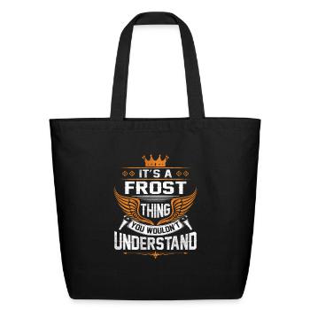 Frost Name T Shirt - Frost Things Name Gift Item T - Eco-Friendly Cotton Tote - black - Front