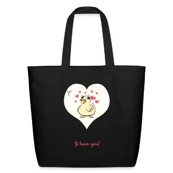 I m So Ducky To Have You - Eco-Friendly Cotton Tote - black - Front