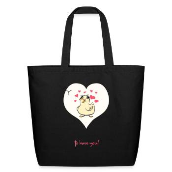 I m So Ducky To Have You - Eco-Friendly Cotton Tote - black - Front