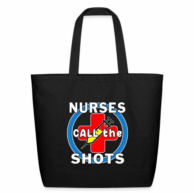 Nurses Call the Shots RN CRNA LPN ER CNS OR FNP.