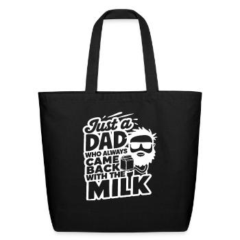 Just a Dad Milk Comeback - Eco-Friendly Cotton Tote - black - Front