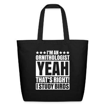 Ornithology Ornithologist Birds Bird Birding - Eco-Friendly Cotton Tote - black - Front