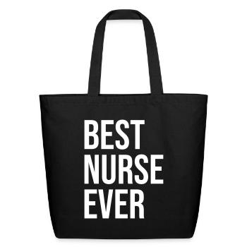 Best Nurse Ever - Eco-Friendly Cotton Tote - black - Front