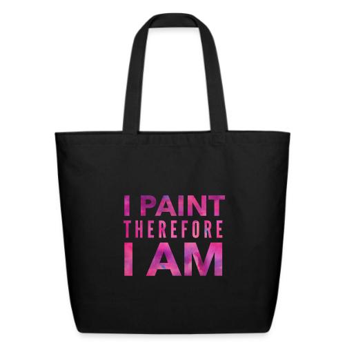 I Paint Therefore I Am - Eco-Friendly Cotton Tote