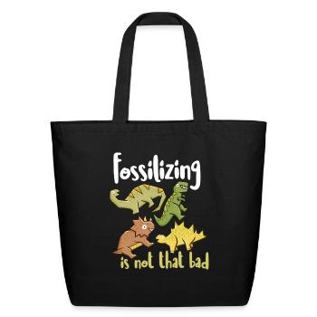 Fossilizing Is Not That Bad - Eco-Friendly Cotton Tote - black - Front