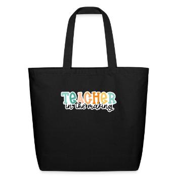Teacher in the Making - Eco-Friendly Cotton Tote - black - Front