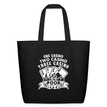 One Casino Two Casino Three Casino Poor Las Vegas - Eco-Friendly Cotton Tote - black - Front