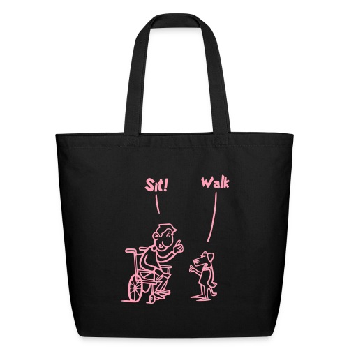 Sit and Walk. Wheelchair humor shirt - Eco-Friendly Cotton Tote