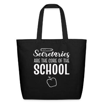 Secretaries Are The Core Of The School Secretaries - Eco-Friendly Cotton Tote - black - Front