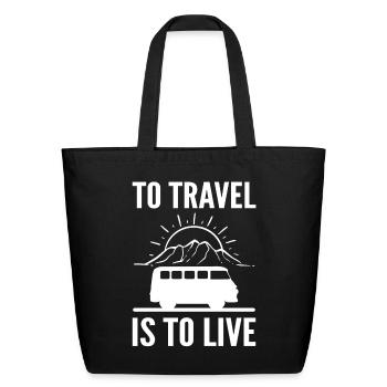 To Travel Is To Live Tourist - Eco-Friendly Cotton Tote - black - Front