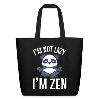 I'm Not Lazy I'm Zen Zen Practitioner - Eco-Friendly Cotton Tote - black - Front