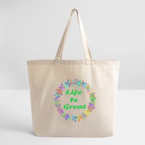 Life Is Great – Positive attitude - Eco-Friendly Cotton Tote
