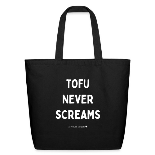 Tofu Never Screams - Eco-Friendly Cotton Tote