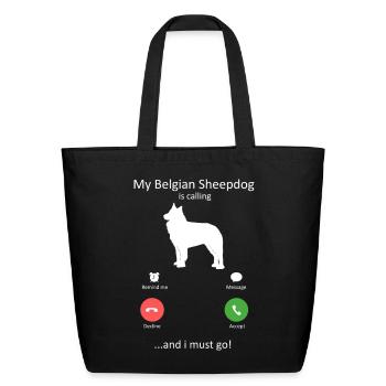 Belgian Sheepdog Is Calling Phone Screen Art Dog - Eco-Friendly Cotton Tote - black - Front