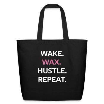 Womens Wake Wax Hustle Repeat Esthetician Waxing - Eco-Friendly Cotton Tote - black - Front