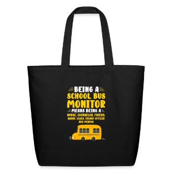Being A School Bus Monitor - Eco-Friendly Cotton Tote - black - Front