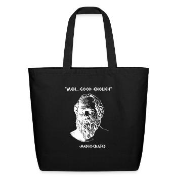 Mediocrates Meh Good Enough Sarcasm - Eco-Friendly Cotton Tote - black - Front