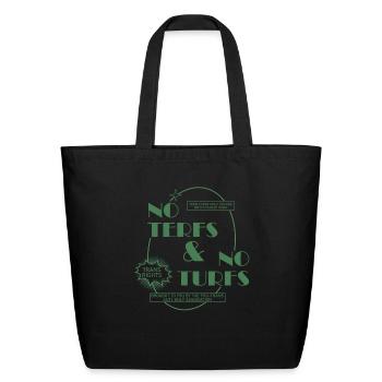No terfs and no turfs Trans rights - Eco-Friendly Cotton Tote - black - Front