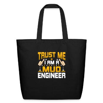 I'm a Mud Engineering - Funny Mud Engineering - Eco-Friendly Cotton Tote - black - Front
