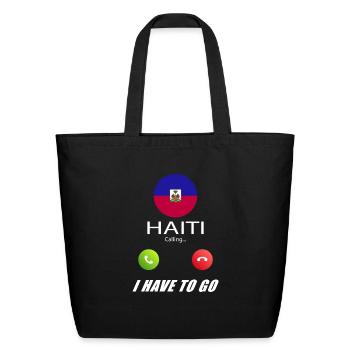 Haiti is calling Is calling Flag Saying - Eco-Friendly Cotton Tote - black - Front