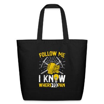 Gold Panning Gold Mining - Eco-Friendly Cotton Tote - black - Front