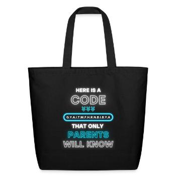 Here Is A Code That Only Parents Will Know - Eco-Friendly Cotton Tote - black - Front