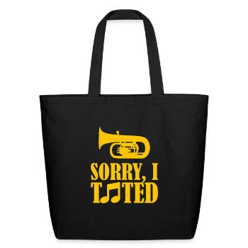 sorry i tooted - Eco-Friendly Cotton Tote - black - Front