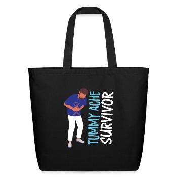 Tummy Ache Survivor Stomachache - Eco-Friendly Cotton Tote - black - Front