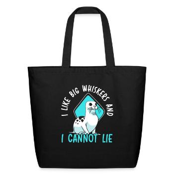 I Like Big Whiskers And I Cannot Lie Seal Lover - Eco-Friendly Cotton Tote - black - Front
