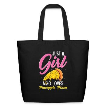 Just a girl who loves Pineapple Pizza - Eco-Friendly Cotton Tote - black - Front