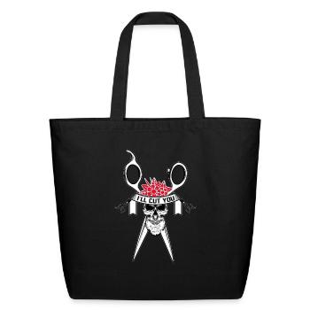 I'll Cut You - Eco-Friendly Cotton Tote - black - Front