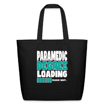 Paramedic Degree Loading - Eco-Friendly Cotton Tote - black - Front