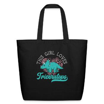 This Girl Loves Triceratops Dinosaur Prehistoric - Eco-Friendly Cotton Tote - black - Front