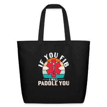 If You Fib I Will Paddle You Vintage - Eco-Friendly Cotton Tote - black - Front